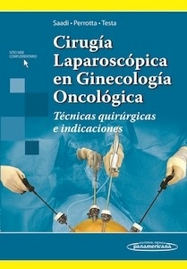 Cirugía Laparoscópica en Ginecología Oncológica "Técnicas Quirúrgicas e Indicaciones"