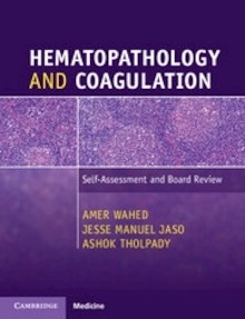 Hematopathology and Coagulation "Questions, Answers and Explanations"