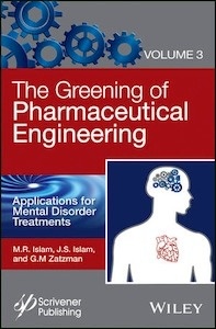 The Greening of Pharmaceutical Engineering Vol. 3 "Applications for Mental Disorder Treatments"