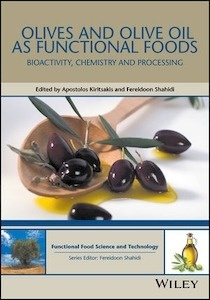 Olives and Olive Oil as Functional Foods "Bioactivity, Chemistry and Processing"