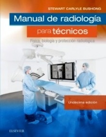 Manual de Radiología para Técnicos "Física, Biología y Protección Radiológica"