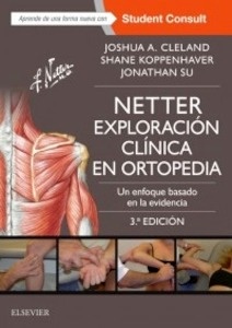 Netter. Exploración Clínica en Ortopedia "Un Enfoque Basado en la Evidencia"