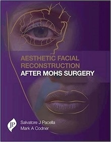 Aesthetic Facial Reconstruction After Mohs Surgery "+ DVD"