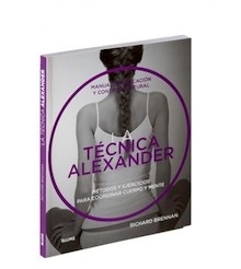 Técnica  Alexander. Manual de Educación y Control Postural