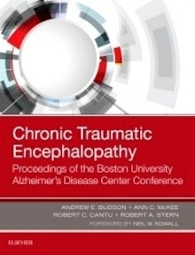 Chronic Traumatic Encephalopathy "Proceedings of the Boston University Alzheimer's Disease Center Conference"