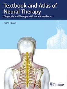 Textbook and Atlas of Neural Therapy "Diagnosis and Therapy with Local Anesthetics"