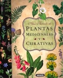 Atlas Ilustrado de Plantas Medicinales y Curativas