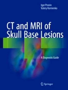 CT and MRI of Skull Base Lesions "A Diagnostic Guide"
