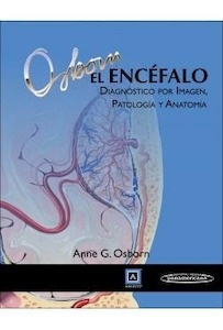 El Encéfalo "Diagnóstico por Imagen  Patología y Anatomía"