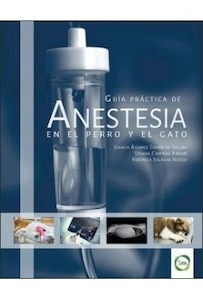Guía Práctica de Anestesia en el Perro y el Gato