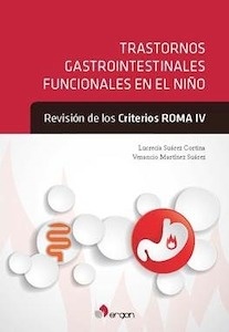 Trastornos Gastrointestinales Funcionales en el Niño "REVISIÓN DE LOS CRITERIOS ROMA IV"