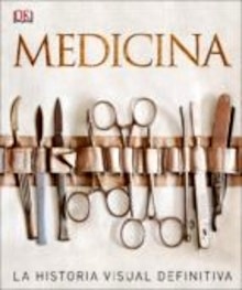 Medicina "La Historia Visual Definitiva"