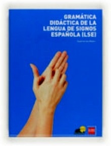 Gramática Didáctica de la Lengua Signos Española (LSE)