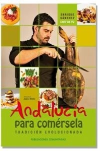 Andalucía para Comersela "Tradición Evolucionada"