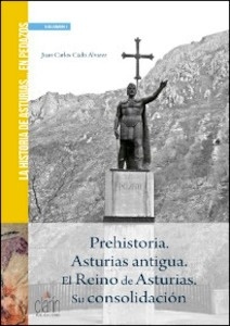 Prehistoria. Asturias antigua. El Reino de Asturias. Su consolidación