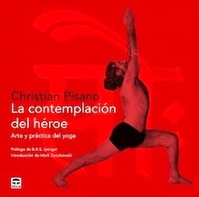 La Contemplación del Héroe "Arte y Práctica del Yoga"