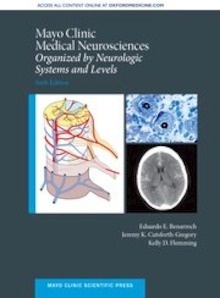 Mayo Clinic Medical Neurosciences "Organized by Neurologic System and Level"