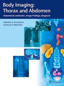 Body Imaging: Thorax and Abdomen "Anatomical Landmarks, Image Findings, Diagnosis"