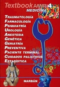 Textbook AMIR Medicina Vol. 4 "Traumatología, Farmacología, Psiquiatría, Urología, Anestesia, Genética, Geriatría, Preventiva, Paciente Terminal, Paliativos, Estadistica"
