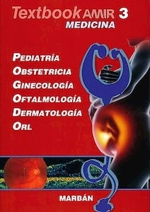 Textbook AMIR Medicina Vol. 3 "Pediatría, Obstetricia, Ginecología, Oftalmología, Dermatología y ORL"