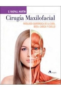 Cirugía Maxilofacial "Patología Quirúrgica de la Cara,Boca,Cabeza y Cuello"