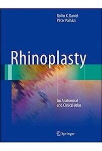 Rhinoplasty "An Anatomical And Clinical Atlas"