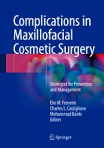 Complications in Maxillofacial Cosmetic Surgery "Strategies for Prevention and Management"