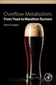 Overflow Metabolism "From Yeast to Marathon Runners"
