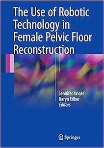 The Use of Robotic Technology in Female Pelvic Reconstruction