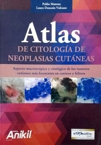 Atlas de Citologia de Neoplasias Cutaneas "En Caninos y Felinos"