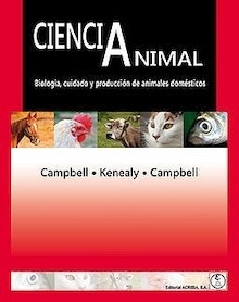 Ciencia Animal "Biología, Cuidado y Producción de Animales Domésticos"
