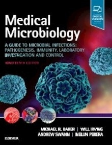Medical Microbiology "A Guide to Microbial Infections: Pathogenesis, Immunity, Laboratory Investigation and Control"