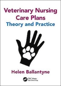 Veterinary Nursing Care Plans "Theory and Practice"