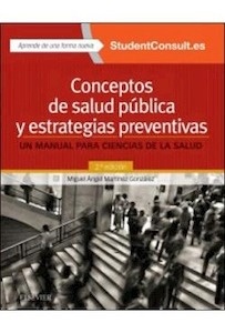 Conceptos de Salud Pública y Estrategias Preventivas "Un Manual para Ciencias de la Salud"