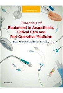 Essentials Of Equipament In Anaesthesia  Critical Care & Peri-Operative Medicine