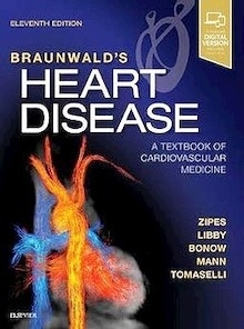 Braunwald's Heart Disease (Single Volume) "A Textbook of Cardiovascular Medicine"