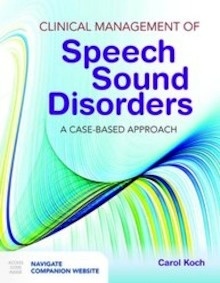Clinical Management of Speech Sound Disorders "A Case-Based Approach"