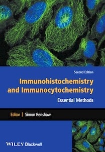 Immunohistochemistry and Immunocytochemistry "Essential Methods"