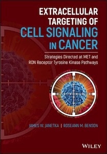 Extracellular Targeting of Cell Signaling in Cancer "Strategies Directed at MET and RON Receptor Tyrosine Kinase Pathways"