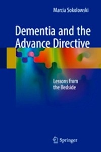 Dementia and the Advance Directive "Lessons from the Bedside"