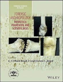 Forensic Anthropology "Theoretical Framework and Scientific Basis"