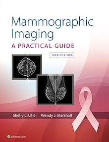 Mammographic Imaging "A Practical Guide"