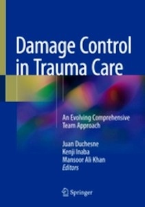 Damage Control In Trauma Care "An Evolving Comprehensive Team Approach"
