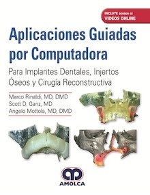 Aplicaciones Guiadas por Computadora para Implantes Dentales, Injertos Óseos y Cirugía Reconstructiva