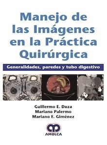Manejo de las Imagenes en la Práctica Clínica "Generalidades, Paredes y Tubo Digestivo"