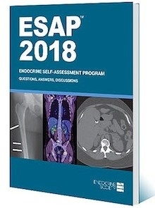 ESAP 2018 "Endocrine Self-Assessment Program. Questions, Answers, and Discussions"