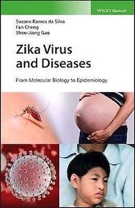 Zika Virus and Diseases "From Molecular Biology to Epidemiology"