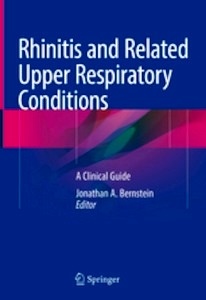 Rhinitis and Related Upper Respiratory Conditions "A Clinical Guide"