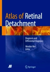 Atlas of Retinal Detachment "Diagnosis and Differential Diagnosis"