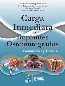 Carga Inmediata e Implantes Osteointegrados "Posibilidades y Técnicas"